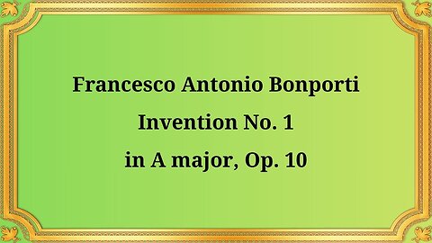 Francesco Antonio Bonporti Invention No. 1 in A major, Op. 10