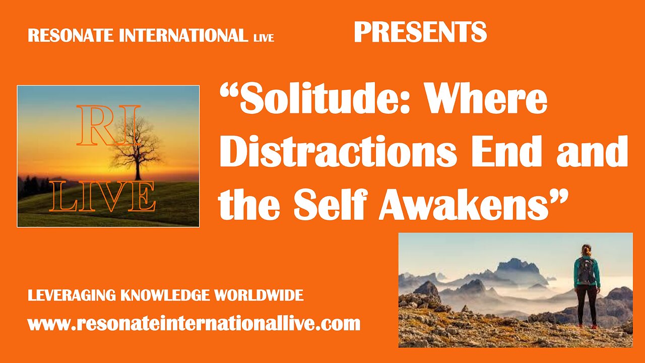 “Solitude: Where Distractions End and the Self Awakens”