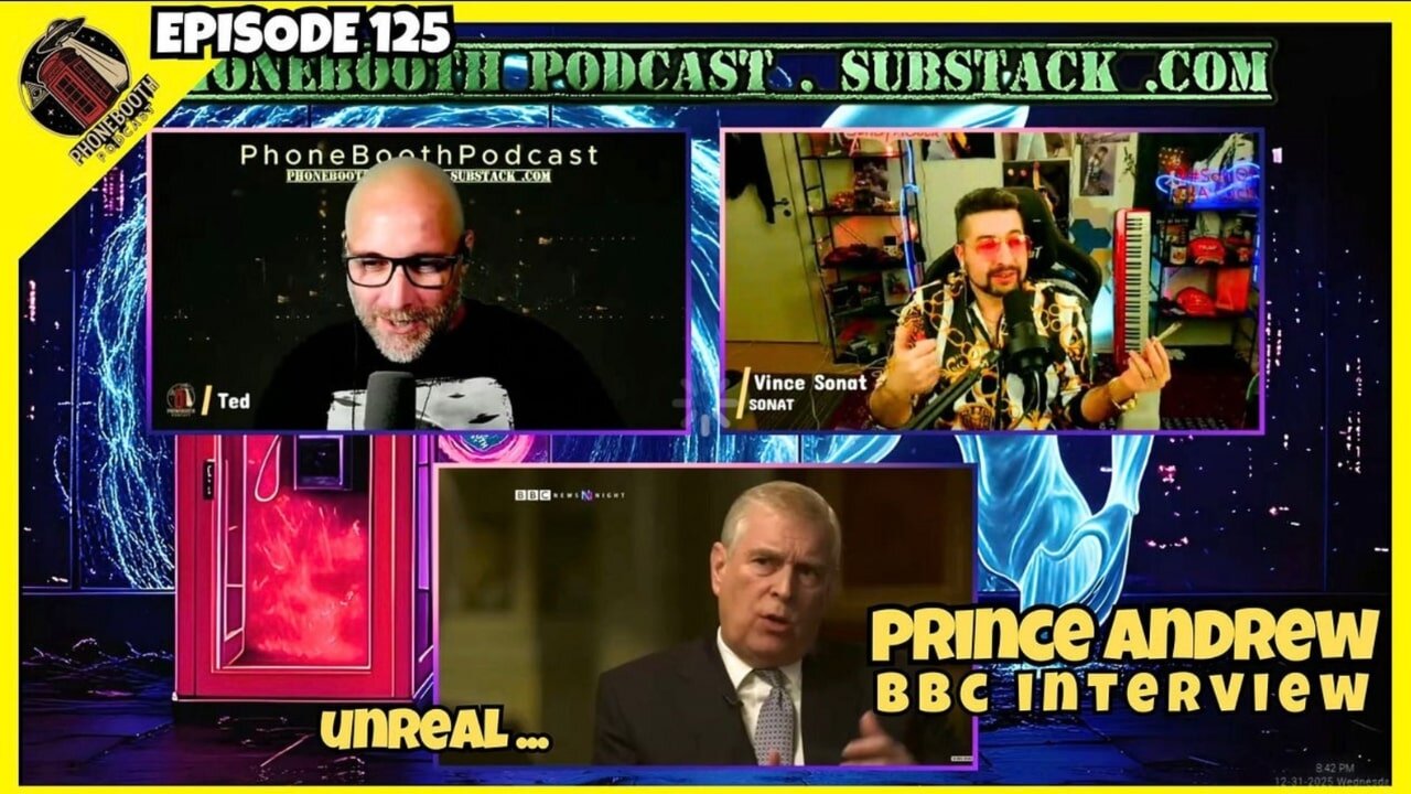 Ep. 125 - "Prince Andrew's Unreal BBC Interview"