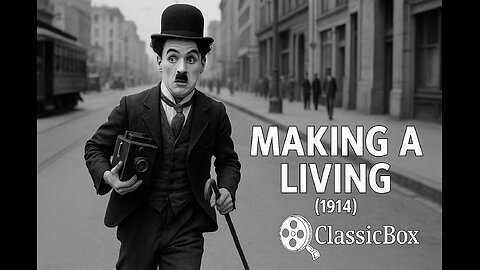 Making a Living (1914) 🎞️ | Charlie Chaplin’s First Film | Silent Comedy Public Domain | ClassicBox