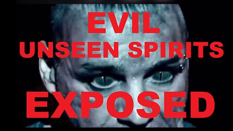 Evil Unseen Spirits Exposed - VIDEOFOOTAGE