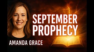 Amanda Grace PROPHETIC WORD: The September Prophecy Now Becoming Real #news #politics