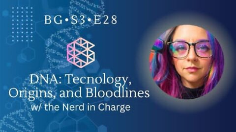 BG-S3-28: DNA: Technology, Origins and Bloodlines