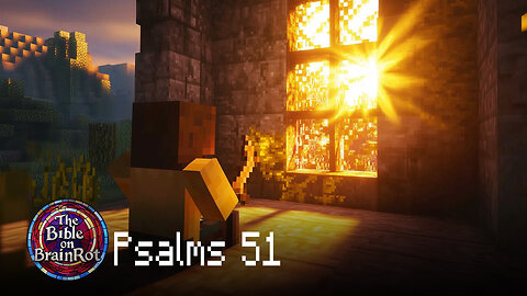 Psalm 51 – “Create in Me a Clean Heart” | The Bible on BrainRot