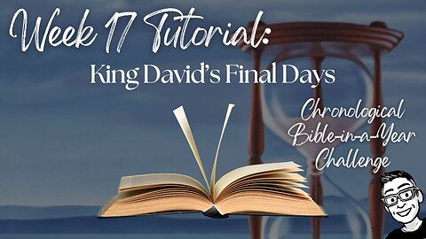 Week 17 Tutorial: David's Final Days (2 Samuel 22–24; 1 Chronicles 21–29; 1 Kings 1–2; Psalms x28)