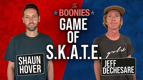 Boonies Game Of SKATE Pro Round Shaun Hover Vs Jeff Dechesare