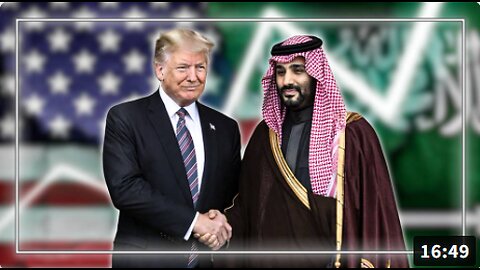 Learn Why Trump's Alliance with the Saudi Prince is a CRITICAL Step Towards Defeating the Chicom Globalist World Order