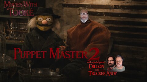 Movies with Tookè: Puppet Master II