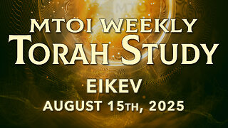 Eikev | Deuteronomy 7:12 - 11:25 | MTOI Torah Study