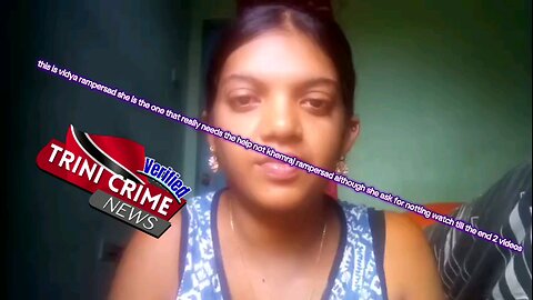 this is vidya rampersad she is the one that really needs the help not khemraj rampersad although she