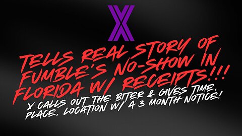 Mr. X Tells TRUE Story of FumbleNut's Florida No-Show.