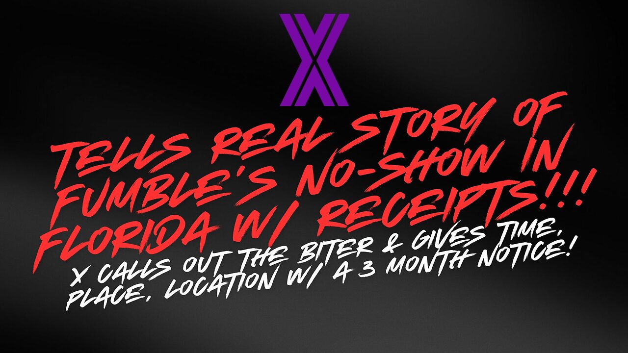 Mr. X Tells TRUE Story of FumbleNut's Florida No-Show.