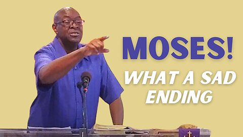 Moses! What A Sad Ending! | Integrity C.F. Church
