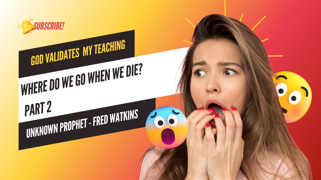 God Just Validated My Teaching on (Where Do We Go When We Die?) Through the Unknown Prophet