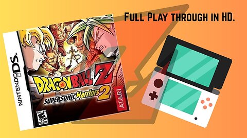 Dragon Ball Z Supersonic Warriors 2 (Nintendo DS Full Play through)