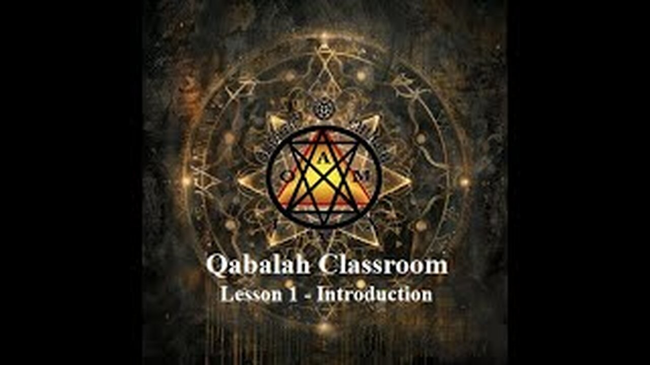 Qabalah Classroom Lesson 1 - Introduction