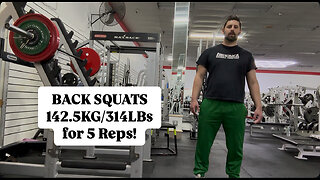 BACK SQUATS 142.5KG/314LBs for 5 Reps