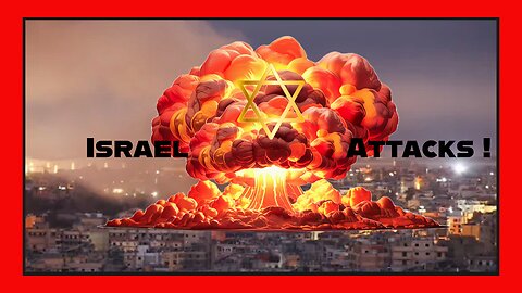 Episode 74 : Israel Attacks !!!