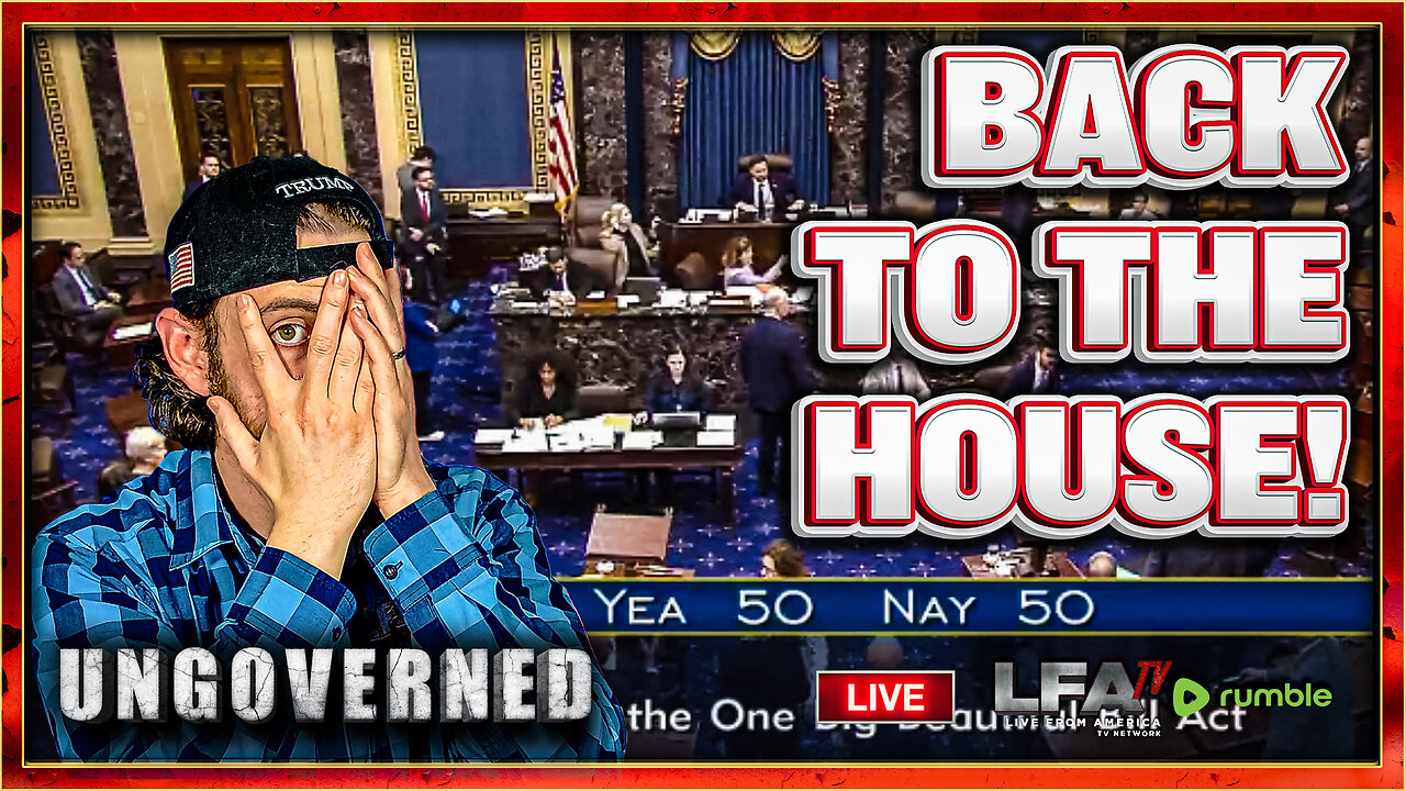 "BIG BEAUTIFUL BILL" PASSES SENATE, WHAT'S NEXT? | UNGOVERNED 7.2.25 10AM