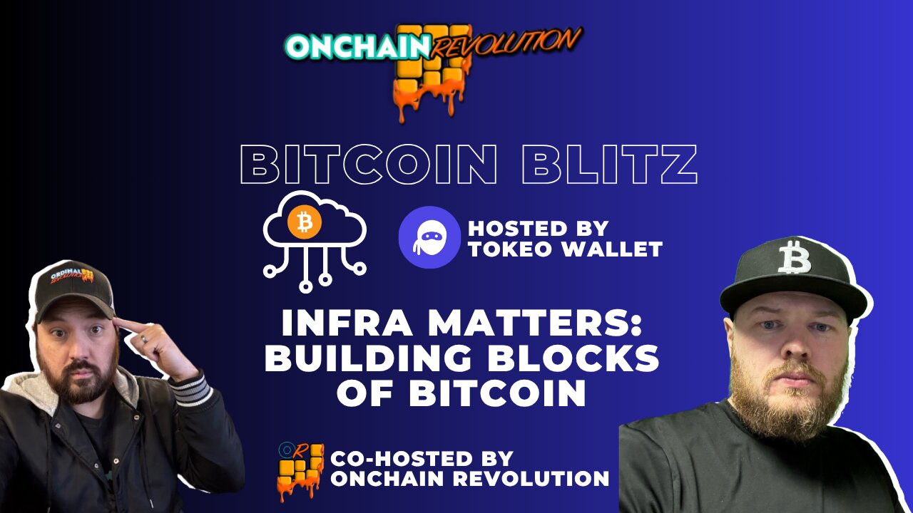 Bitcoin Blitz Hosted By Tokeo Wallet | Infra Matters: Building Blocks of Bitcoin