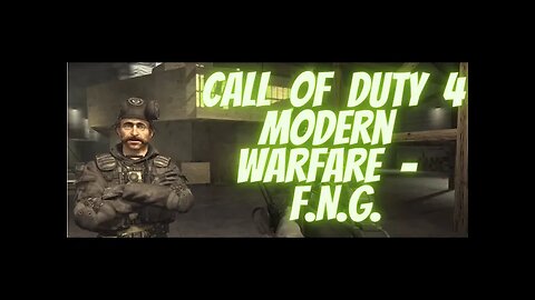 Call of Duty 4 Modern Warfare - F.N.G.