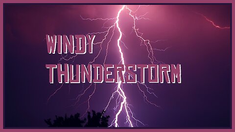 Windy Thunderstorm White Noise