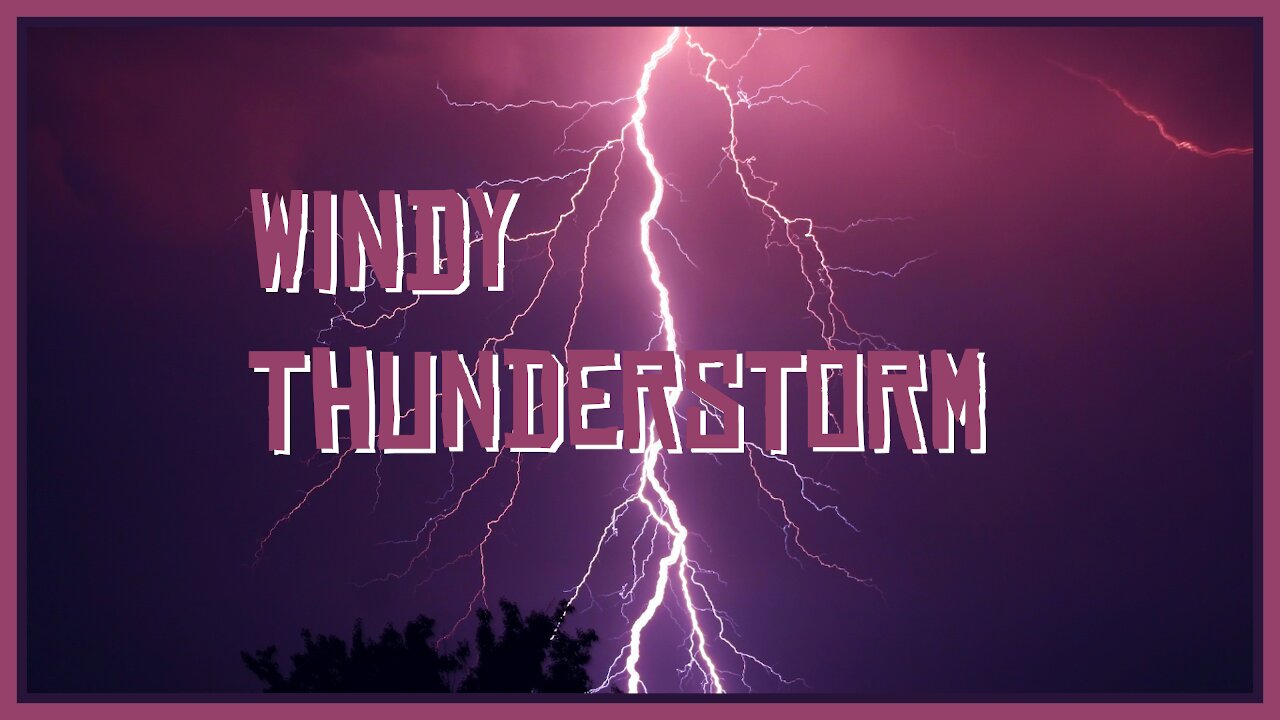 Windy Thunderstorm White Noise