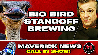Ostrich Farm Standoff Brewing With Canadian Government | Maverick LIVE with Rick Walker