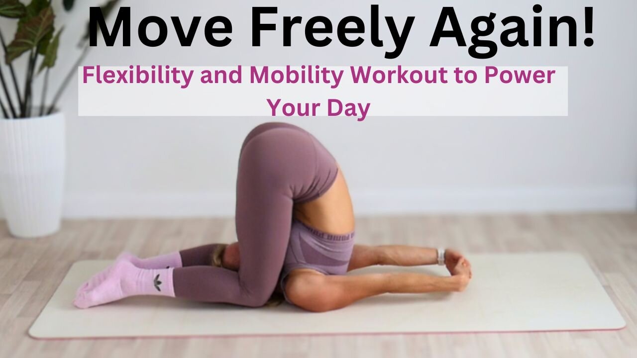 Flexibility & Mobility, Transform Your Body – Flexibility & Mobility for a Pain-Free Life!
