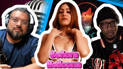 Senora Belicona in the Den!