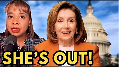 Nancy Pelosi Is DONE!