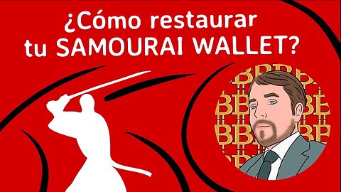 Recupera tu Billetera Samourai