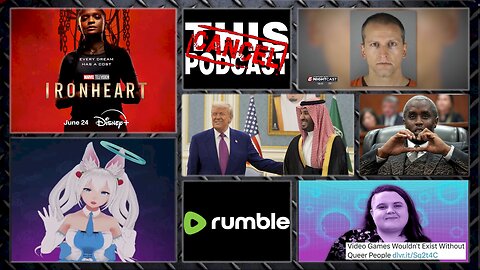 S06E24: Ironheart, Chauvin Pardon, Diddy Trial, Trump/Middle East, Kirsche vs. Vice, Woke Gamers