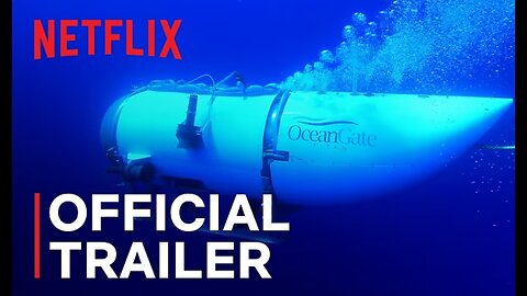 TITAN: The OceanGate Disaster | Official Trailer | Netflix