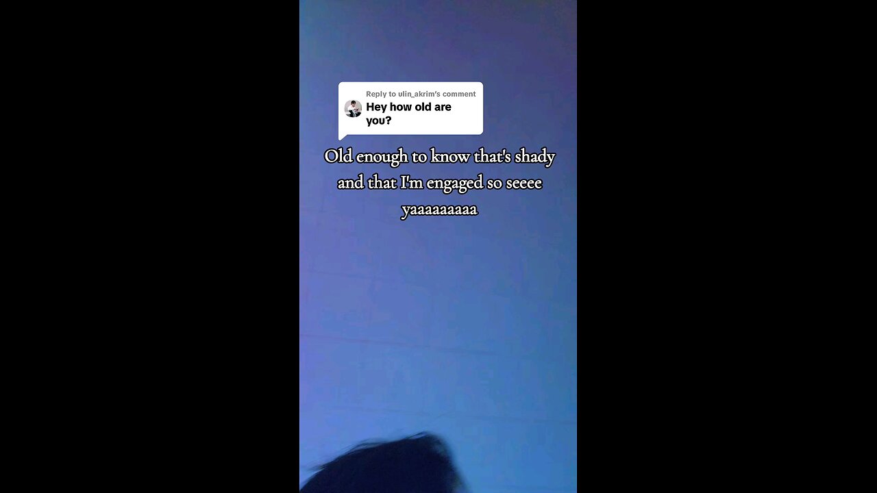 Old enough to know that's shady and that I'm engaged so seeee yaaaaaaaaa