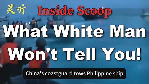 Inside Scoop: What Really Went Down Between China & Philippines