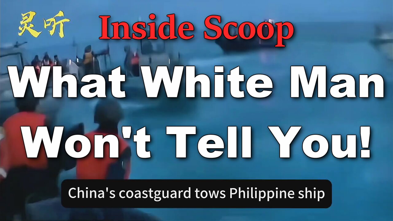 Inside Scoop: What Really Went Down Between China & Philippines