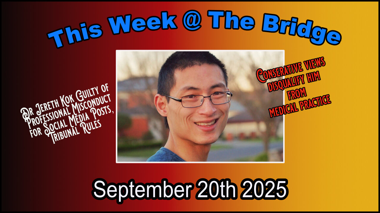 This Week At The Bridge - Part 3 of 3 - Dr Jereth Kok's Conservative Views Disqualify Him.