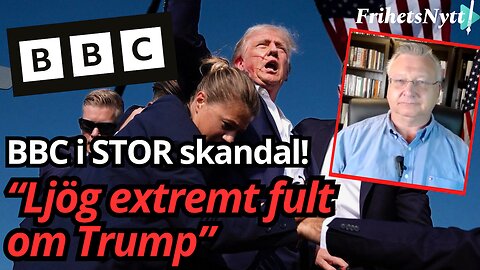 BBC + SVT = Fake News? Bevisat hur man försökte påverka USA-valet - Anders Edwardsson