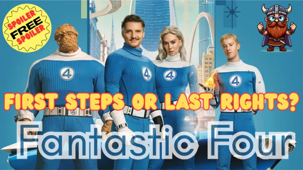 Fantastic Four First Steps or Last Rights?