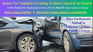 Insurer Not Negligent in Causing Accident Caused by Its Insured
