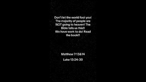 Matthew 7:13&14 Luke 13:24-30