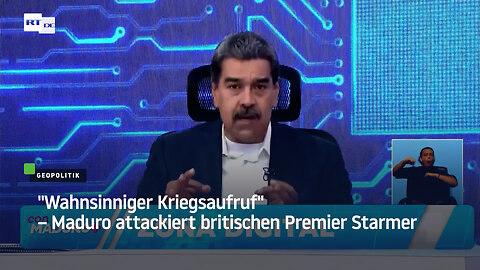 "Wahnsinniger Kriegsaufruf" – Maduro attackiert britischen Premier Starmer