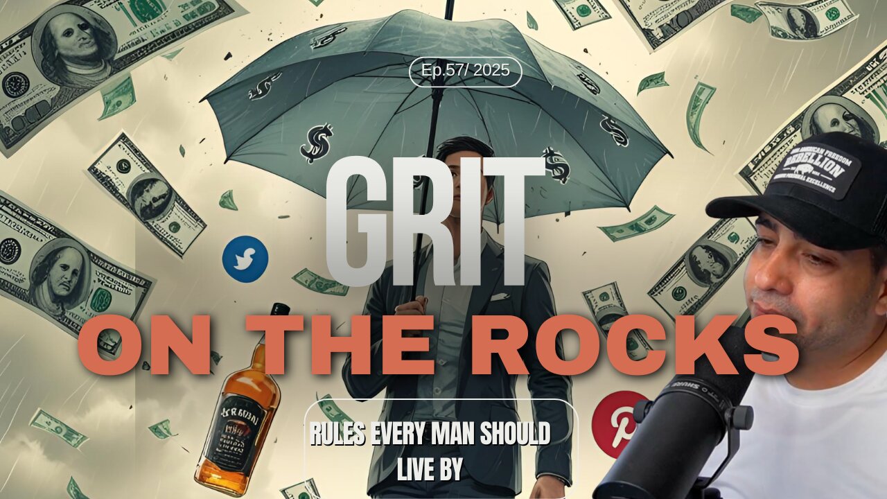 #57 15 Rules Every Man Should Live By Even If No One Tells YouGrit On The Rocks Podcast
