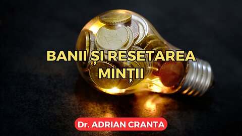 Banii și resetarea minții