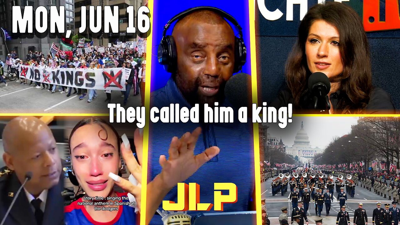 They called him a king! | JLP Mon 6-16-25