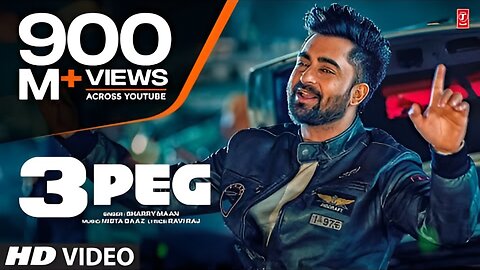"3 Peg Sharry Mann" (Full Video) | Mista Baaz | Parmish Verma | Ravi Raj | Latest Punjabi Songs