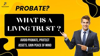 California Homeowners: Why You Need a Living Trust: Explaind