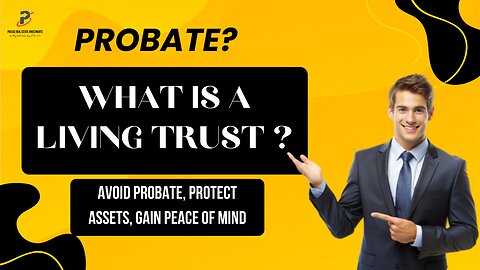 California Homeowners: Why You Need a Living Trust: Explaind