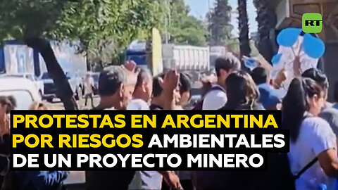 Manifestaciones en Argentina contra un proyecto minero por su posible riesgo ambiental